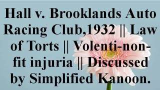 Hall v Brooklands Auto Racing Club1932  Law of Torts  Volenti non fit injuria dullb [upl. by Suiradal]