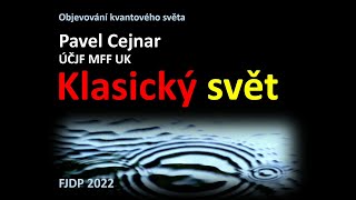 Pavel Cejnar Klasický svět MFFFJDP 1252022 [upl. by Zadoc]