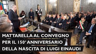 Il Presidente Mattarella alla Fondazione Einaudi [upl. by Ateuqirne520]