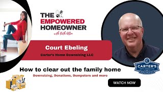 How to Downsize your Home  Pro Tips with Court Ebeling [upl. by Akilam685]