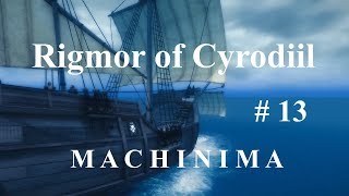 Rigmor of Cyrodiil  SKYRIM MACHINIMA  Episode 13 [upl. by Doykos]