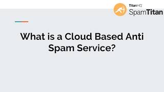 What is a Cloud Based Anti Spam Service [upl. by Teufert]