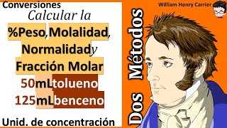 Calcular  𝐞𝐧 𝐩𝐞𝐬𝐨 𝐟𝐫𝐚𝐜𝐜𝐢ó𝐧 𝐦𝐨𝐥𝐚𝐫 𝐦𝐨𝐥𝐚𝐫𝐢𝐝𝐚𝐝 𝐦𝐨𝐥𝐚𝐥𝐢𝐝𝐚𝐝 de 50 ml tolueno en 125 ml benceno [upl. by Sirraf]