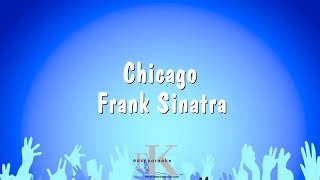 Chicago  Frank Sinatra Karaoke Version [upl. by Neuberger]