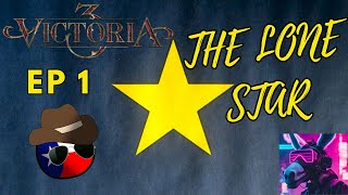 Victoria 3  The Lone Star  Texas  Ep1 [upl. by Ennovyhc]