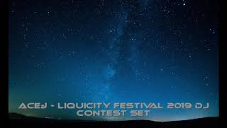 AceJ  Liquicity Festival 2019 DJ Contest Set [upl. by Chip]