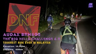 Audax BRM 600km 2024 The Big Hills Challenge 60  Toughest Ride Are Back in Malaysia [upl. by Suertemed]