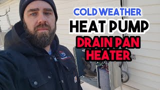 How To Install A Drain Pan Heater On A Cold Weather Heat Pump [upl. by Etnaud]