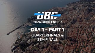 UBC Contender 2024  DAY 1 Stream 1 P1  Quarterfinals amp Semifinals [upl. by Chaudoin]