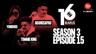 16 Baris  Season 3  EP15  YUNOHOO TOMMIE KING ABANGSAPAU [upl. by Thora548]