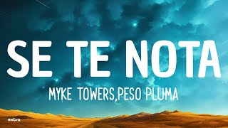 Myke Towers amp Peso Pluma  SE TE NOTA LETRA [upl. by Eniliuqcaj]