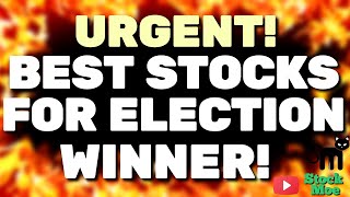 ⛔️URGENT BEST STOCKS TO BUY FOR THE ELECTION WINNER [upl. by Fremont]