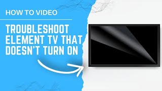 How to Troubleshoot a Element TV That Wont Turn On [upl. by Bohlen]