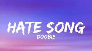 Doobie  Hate Song Lyrics [upl. by Bentley698]