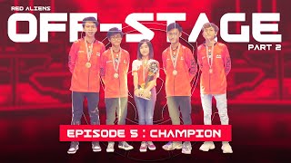 BIGETRON RED ALIENS CHAMPION AGAIN  OFF STAGE PMPL Final Season 1 Episode 6 [upl. by Javler]