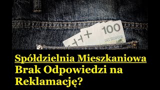 Brak Odpowiedzi na Reklamację Spółdzielni Mieszkaniowej 14 Dni i Co Dalej [upl. by Thorr437]