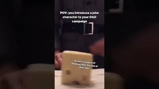 POV You Introduce A Joke Character In DampD dnd dnd5e dungeonsanddragons ttrpg [upl. by Camila167]