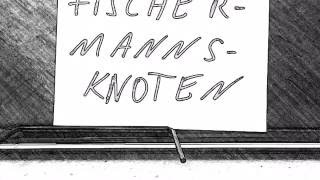 10 Knotenkunde Fischermannsknoten [upl. by Ube489]