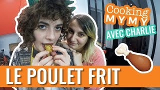 LE POULET FRIT 🍗 — COOKING MYMY EP03 [upl. by Fachini]