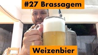 27 brassagem Weiss Receita Cerveja de trigo fermentador pressurizavel como fazer cerveja Artesanal [upl. by Hailahk]