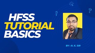 How to use HFSS Basics of HFSS Tutorial of HFSS how to make microstrip patch antenna by RK Sir [upl. by Graff]