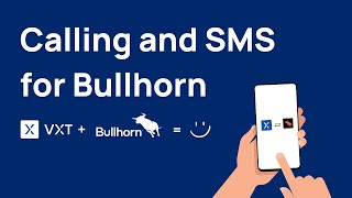 Calling and SMS for Bullhorn VXT Integration [upl. by Essie]