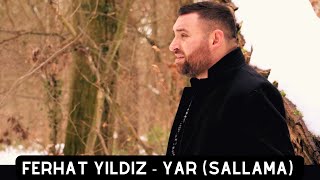 Ferhat Yıldız  Yar Yeni Sallama 2024 [upl. by Aioj]