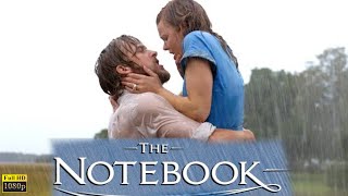 The Notebook 2004 Full English Movie  Ryan Gosling  Rachel McAdams  1080p Facts amp Review [upl. by Gibert]