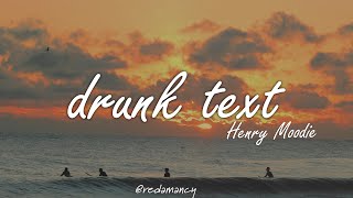 Henry Moodie  drunk text Lyrics [upl. by Solberg]