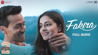 Fakira  Student Of The Year 2  Tiger Shroff amp Ananya  Vishal amp Shekhar  Sanam Puri  Full Audio [upl. by Imuyam246]