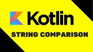 12 Kotlin Tutorial  String Comparison [upl. by Smail]