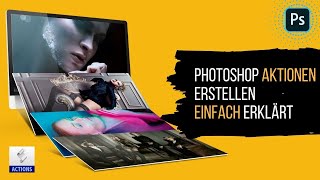 Photoshop Aktionen erstellen einfach erklärt 🔸 TAG 15 [upl. by Dragone783]