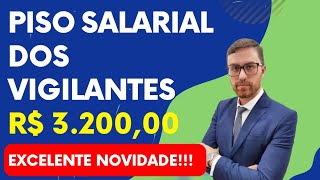 Piso Salarial dos Vigilantes  R 320000  Excelente Novidade [upl. by Ecnerolf]