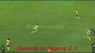 Rwanda vs Nigeria 2 1 full highlights match [upl. by Aldrich368]