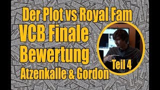 VCB  Videobewertung Finale  Atzenkalle amp Gordon Teil 4 [upl. by Stila616]