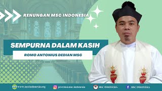 RENUNGAN HARIAN KATOLIK  SEMPURNA DALAM KASIH  ROMO ANTONIUS DEDIAN MSC  17 SEPTEMBER 2023 [upl. by Akyssej]