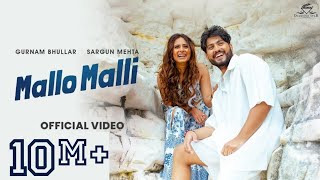 Mallo Malli Official Video Gurnam Bhullar  Sargun Mehta  Releasing on 17th  Nigah Marda Ayi Ve [upl. by Penthea711]