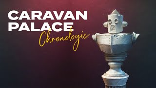 Caravan Palace  Chronologic Full Album [upl. by Aicaca]