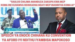 CHILIMA ANANDUZA ZAKUIPA KWA MCP KOMA INE KUSAMVA SPEECH YA ENOCK CHIHANA LERO KU CONVENTION AFORD [upl. by Anigroeg]