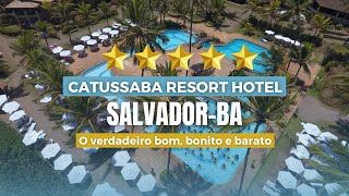 CATUSSABA RESORT HOTEL EM SALVADOR  MELHOR CUSTO BENEFÍCIO [upl. by Rhodes469]