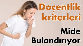 Doçentlik Kriterleri Mide Bulandırıyor  Sizce de öyle mi Problem nerede [upl. by Rehpotsihc]