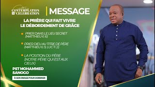 LA PRIÈRE QUI FAIT VIVRE LE DÉBORDEMENT DE GRÂCE  Pasteur Mohammed SANOGO [upl. by Anul]