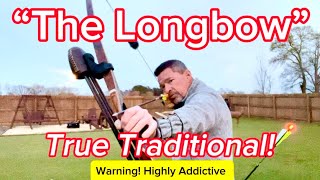 “The Longbow” True Traditional And Highly Addictive [upl. by Ferdinanda]