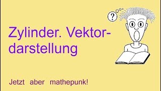 Zylinder Vektordarstellung [upl. by Brower658]