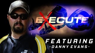 The eXecute  Danny Evans Tells It All [upl. by Nadya]