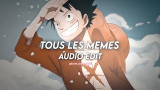 tous les memes  stromae edit audio [upl. by Oicneconi]