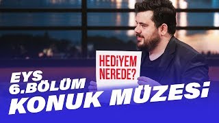 Gripin Şafak Sezer ve Buket Aydın Konuk Müzesi’ne Neler Getirdi  EYS 6Bölüm [upl. by Jarred]