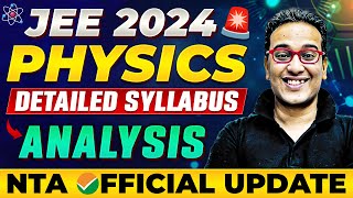 JEE Mains 2024  PHYSICS Syllabus Detailed Analysis 🤯 NTA Official Update 🚨 [upl. by Enneillij]