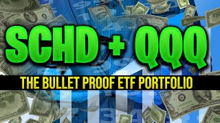 SCHD  QQQ The Bullet Proof ETF Portfolio [upl. by Sharla323]