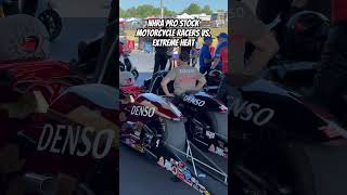 Pro Stock Motorcycle Racers vs Extreme Heat 🔥 [upl. by Theall624]